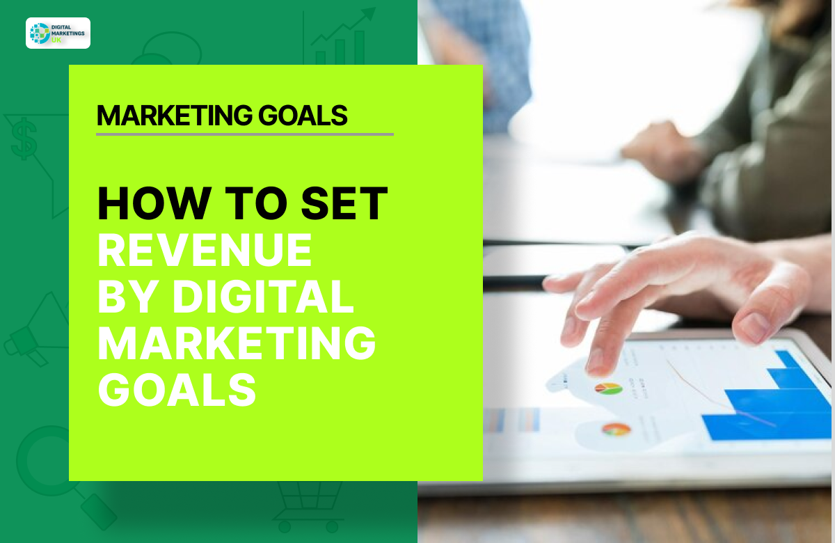 HOW TO SET REVENUE  BY DIGITAL  MARKETING GOALS