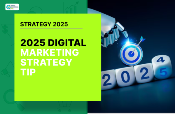 2025 DIGITAL MARKETING STRATEGY TIP