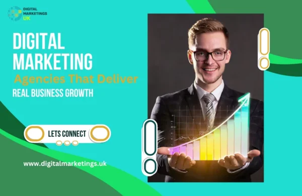 Digital Marketing Agencies That Deliver Real Business Growth