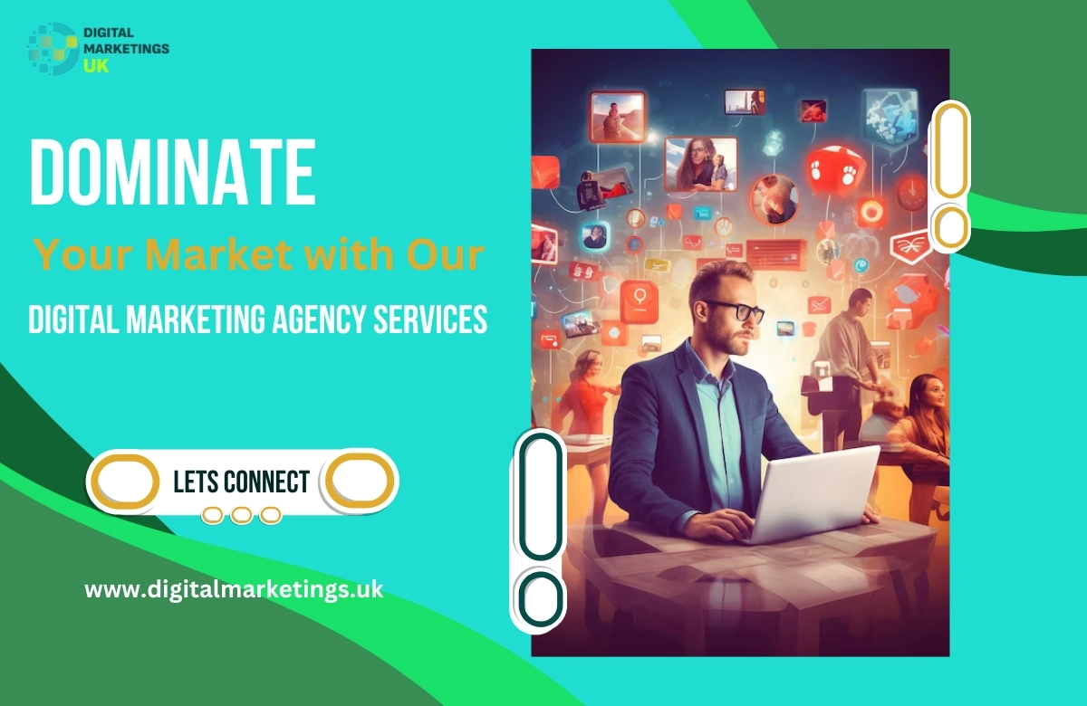 Dominate Your Market with Our Digital Marketing Agency Services