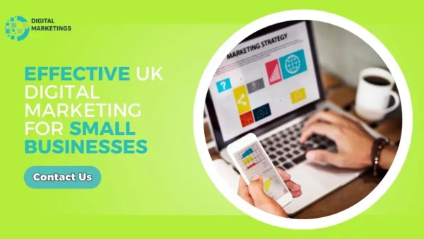 Effective UK Digital Marketing for Small Businesses