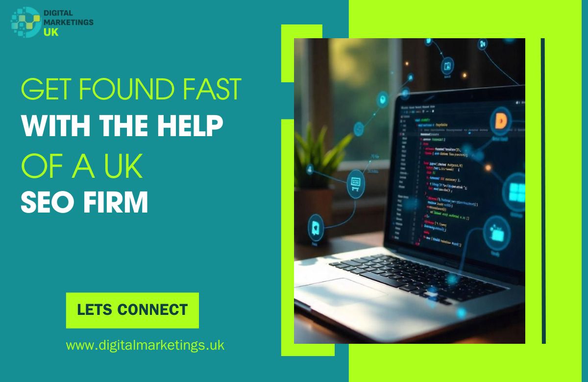 Get Found Fast with the Help of a UK SEO Firm