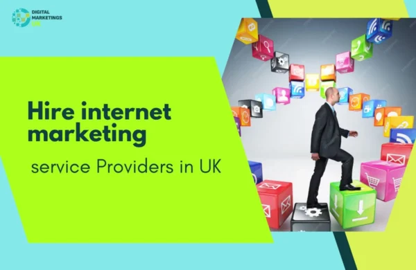 Hire internet marketing service Providers in UK