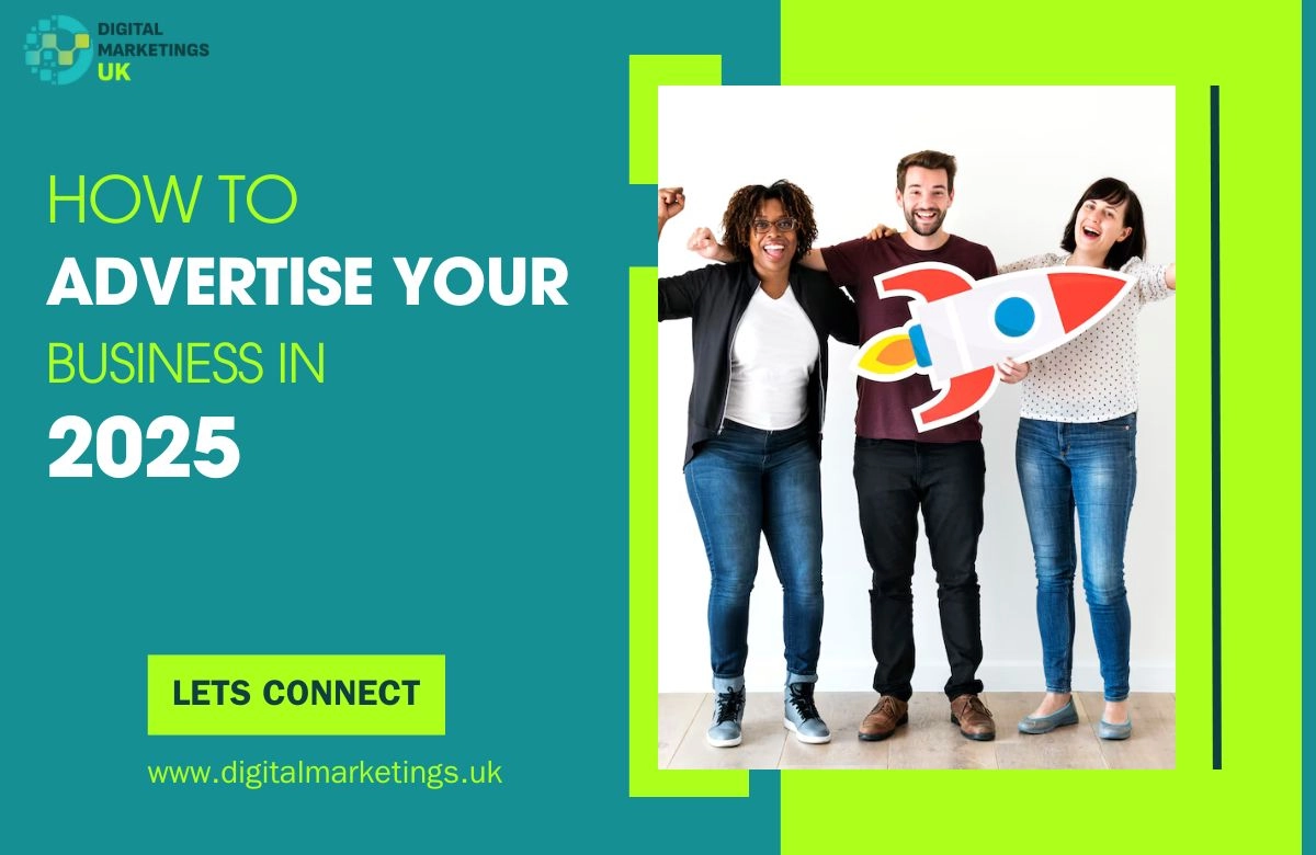 How to Advertise Your Business in 2025