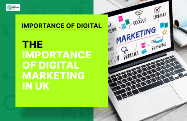 The Importance of Digital Marketing in UK