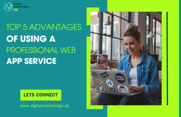 Top 5 Advantages of Using a Professional Web App Service
