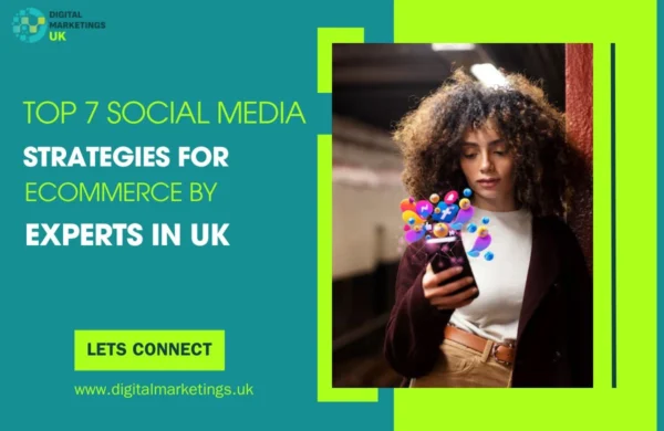 Top 7 Social Media Strategies for eCommerce by Experts in UK